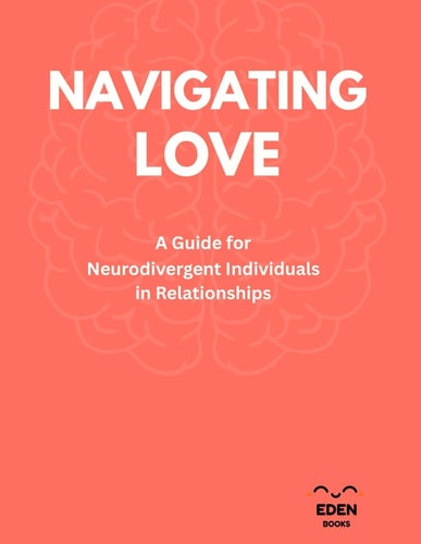 Navigating Love A Guide for Neurodivergent Individuals in Relationships