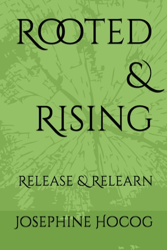 Rooted & Rising Release & Relearn