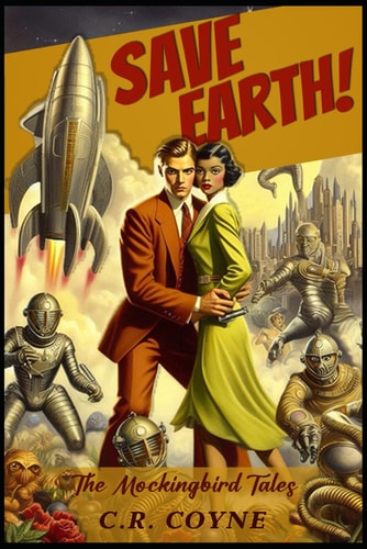 Save Earth! The Mockingbird Tales