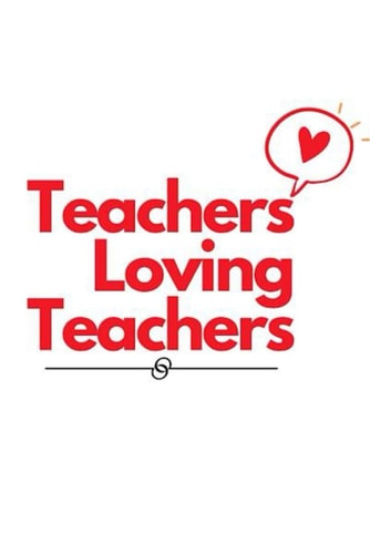 Teachers Loving Teachers