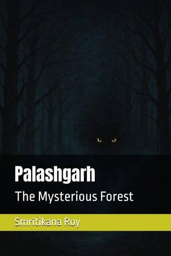 Palashgarh The Mysterious Forest