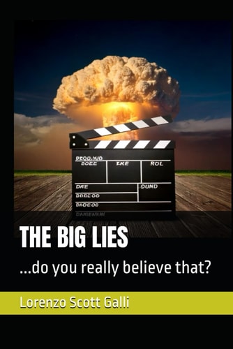 The Big Lies ...do You Really Believe That?