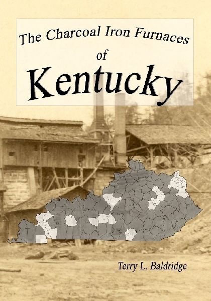 The Charcoal Iron Furnaces Of Kentucky
