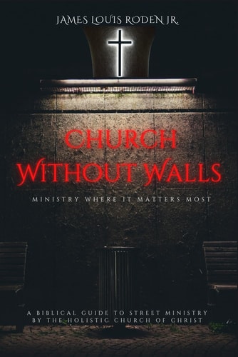 Church Without Walls Ministry Where It Matters Most