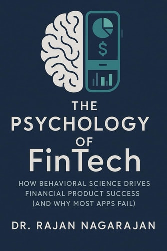 The Psychology of FinTech How Behavioral Science Drives Financial Product Success (And Why Most Apps Fail)