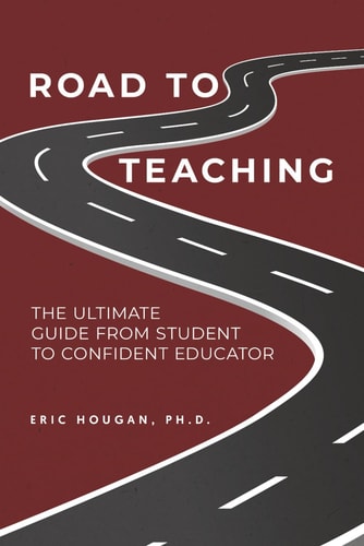 Road to Teaching The Ultimate Guide From Student to Confident Educator