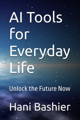 AI Tools for Everyday Life Unlock the Future Now