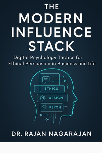 The Modern Influence Stack Digital Psychology Tactics for Ethical Persuasion in Business and Life