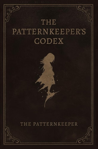 The Patternkeeper's Codex
