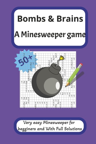 Bombs & Brains - A Minesweeper Game One Wrong Click and Boom!
