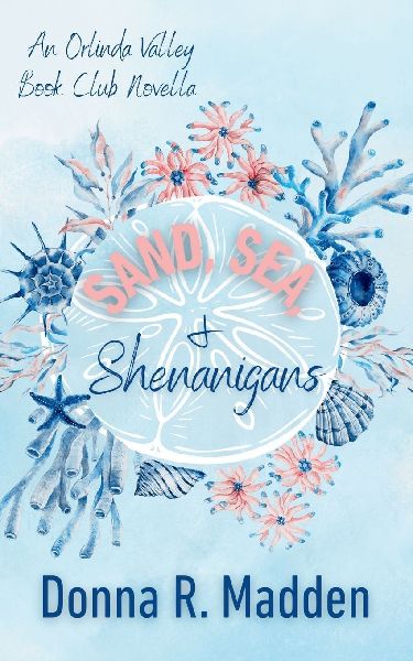 Sand, Sea, and Shenanigans: Orlinda Valley Book Club Novella