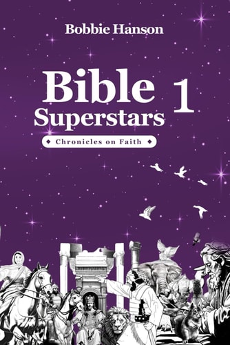 Bible Superstars 1 Chronicles on Faith