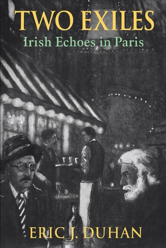 Two Exiles Irish Echoes in Paris