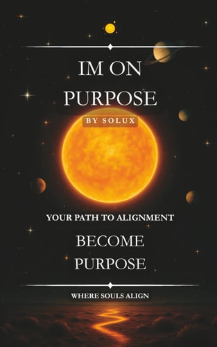 Im On Purpose Your Path to Alignment
