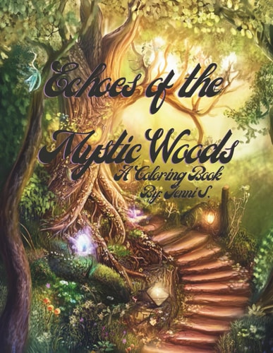 Echoes of the Mystic Woods By: Jenni S.