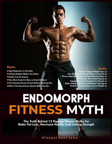 Endomorph Fitness Myth The Truth Behind 13 Popular Fitness Myths for Better Fat Loss, Hormone Health, and Lasting Strength