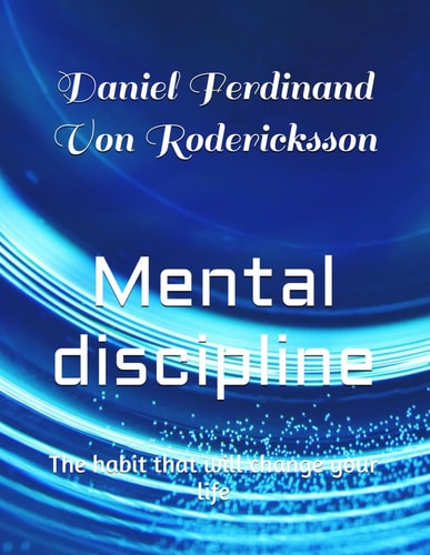 Mental Discipline The Habit that Will Change Your Life