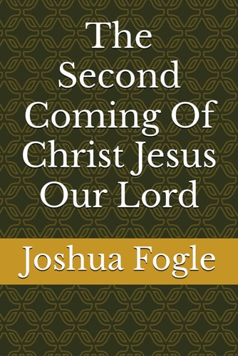 The Second Coming Of Christ Jesus Our Lord