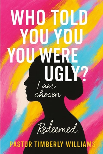 Who Told You You Were Ugly?