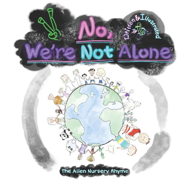 No, Were Not Alone: The Alien Nursery Rhyme to Introduce the Concept of Aliens