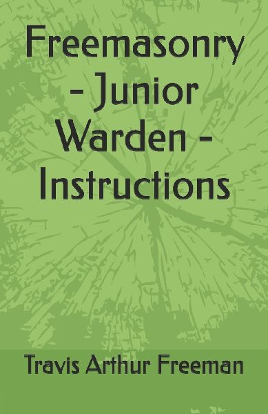 Freemasonry - Junior Warden - Instructions