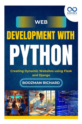 Web Development with Python Creating Dynamic Websites Using Flask and Django