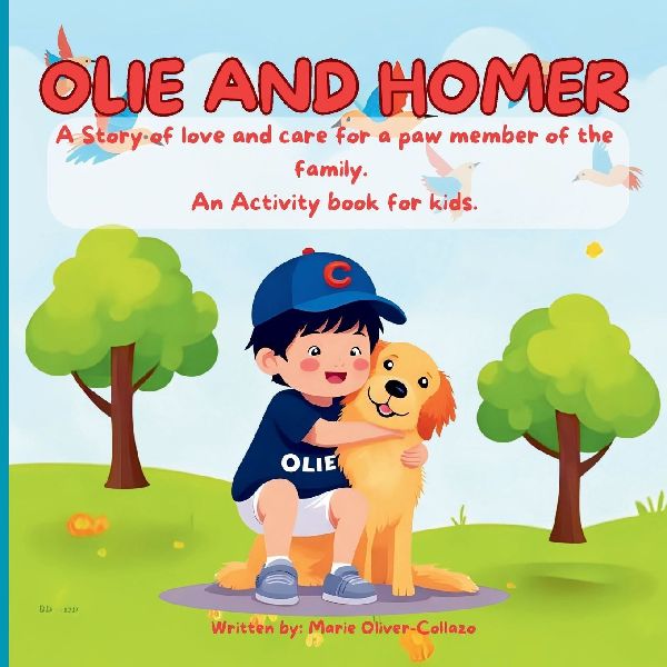 Olie and Homer: A Story of love and care for a paw member of the family.