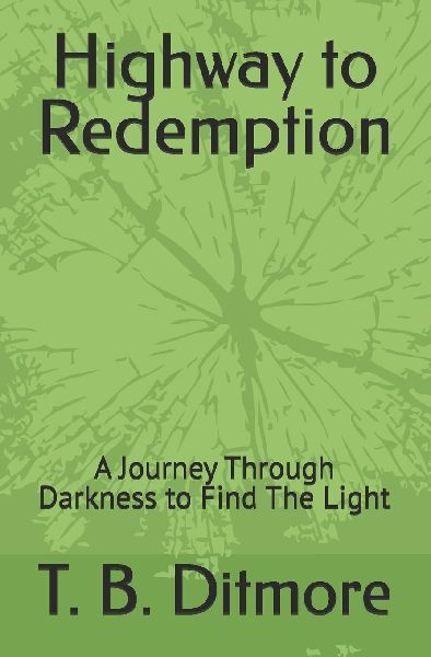 Highway to Redemption: A Journey Through Darkness to Find The Light