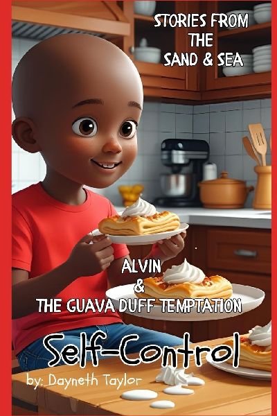 Stories from The Sand and Sea -Self-Control: Alvin and The Guava Duff Temptation