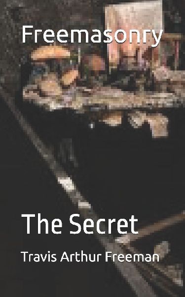Freemasonry: The Secret