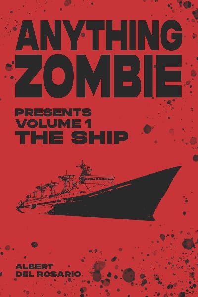 Anything Zombie Vol.1 The Ship