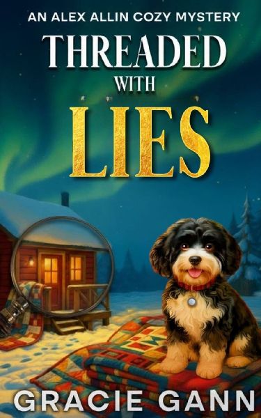 Threaded with Lies: An Alex Allin Cozy Mystery
