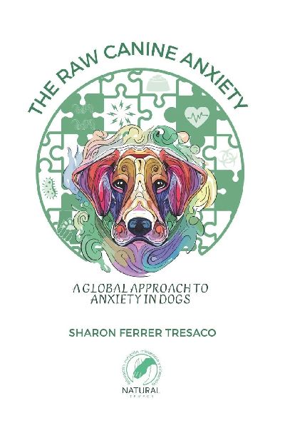 The raw canine anxiety: A global approach to anxiety in dogs