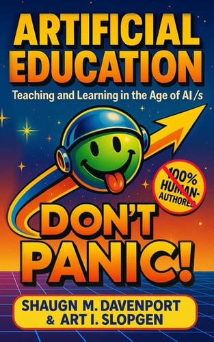 Artificial Education Teaching and Learning in the Age of AI /s