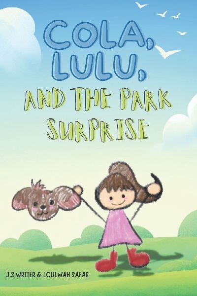 Cola, Lulu and the Park Surprise!: A kids book about going to the dog park and making friends along the way!
