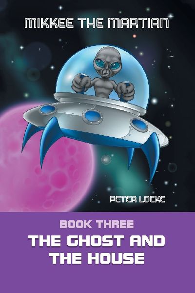 Mikkee the Martian: The Ghost and the House