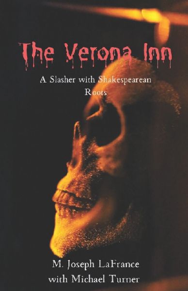 The Verona Inn: A Slasher Novella of Romeo and Juliet (With Way More Blood)