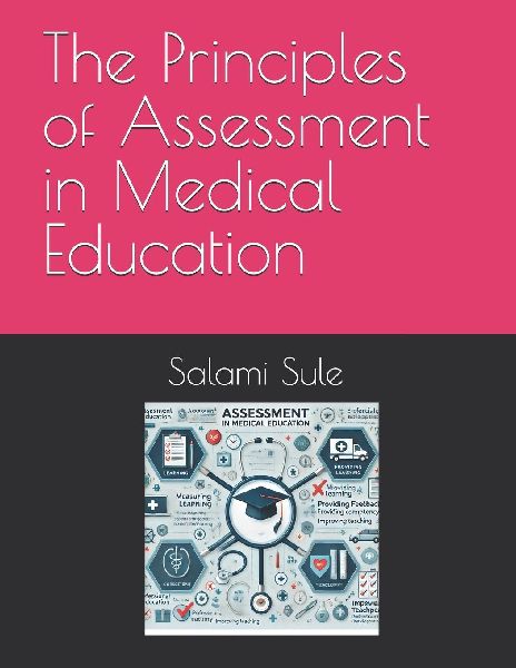 The Principles of Assessment in Medical Education