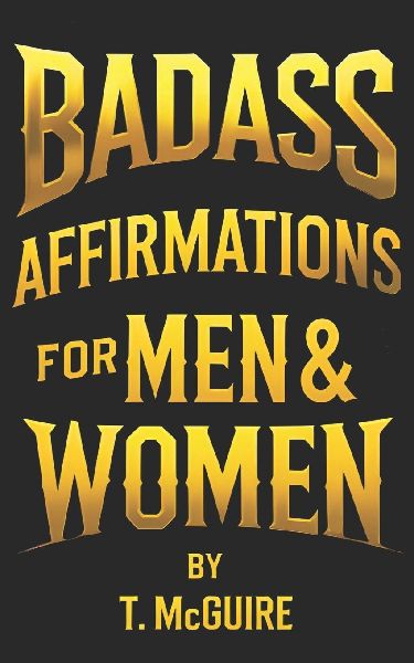 Badass Affirmations For Men & Women