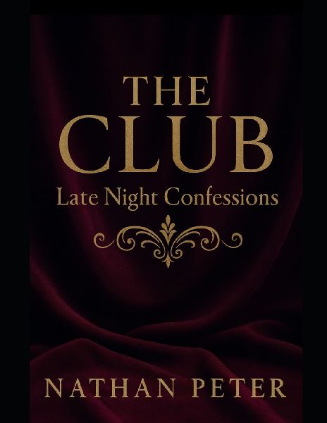 The Club: Late Night Confessions: Book 2 in The Club Series