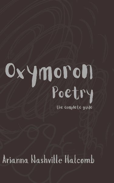 Oxymoron Poetry: The Complete Guide