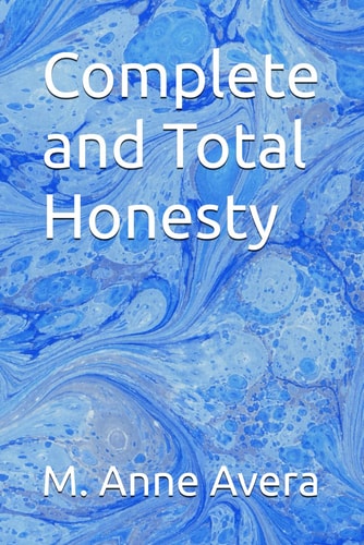 Complete and Total Honesty