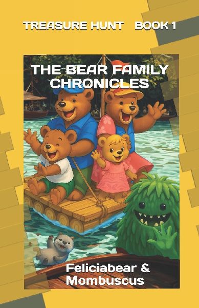 THE BEAR FAMILY CHRONICLES: : TREASURE HUNT