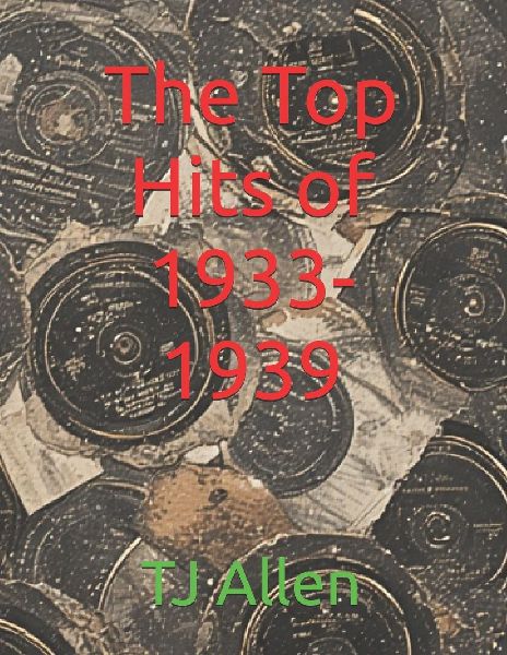 The Top Hits of 1933-1939