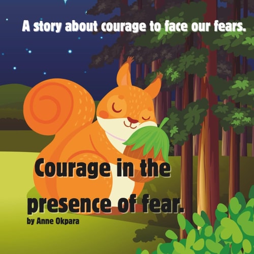 Courage in the Presence of Fear