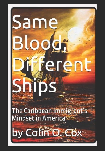 Same Blood,  Different Ships: The Caribbean Immigrant's Mindset in America