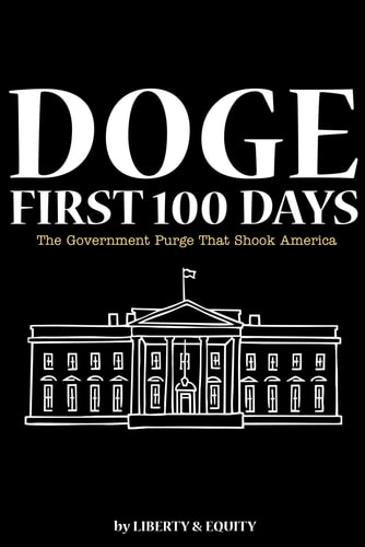 Doge First Hundred Days: The Government Purge That Shook America