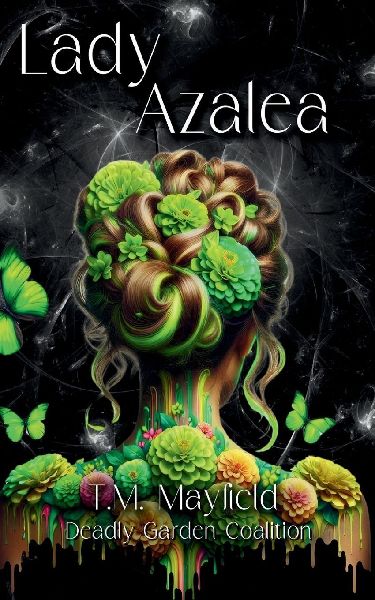 Lady Azalea - A Deadly Garden Coalition Novella