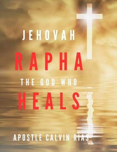 Jehovah Rapha God Who Heals