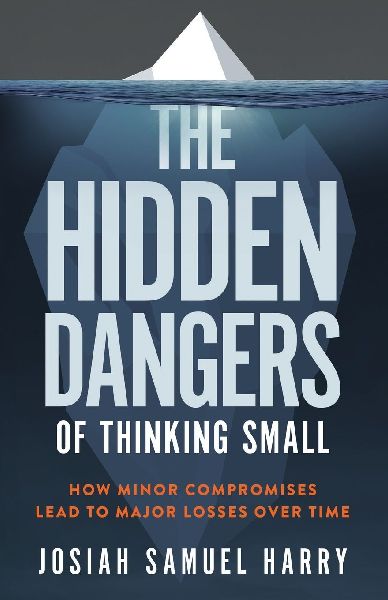 The  Hidden Dangers of Thinking Small: How Minor Compromises Lead to Major Losses Over Time